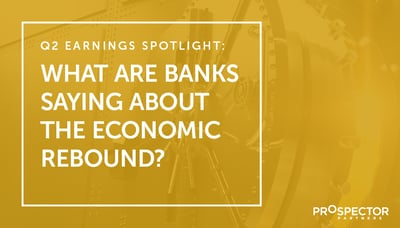 Q2 Earnings Spotlight: What Are Banks Saying About the Economic Rebound?