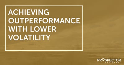 Achieving Outperformance with Lower Volatility